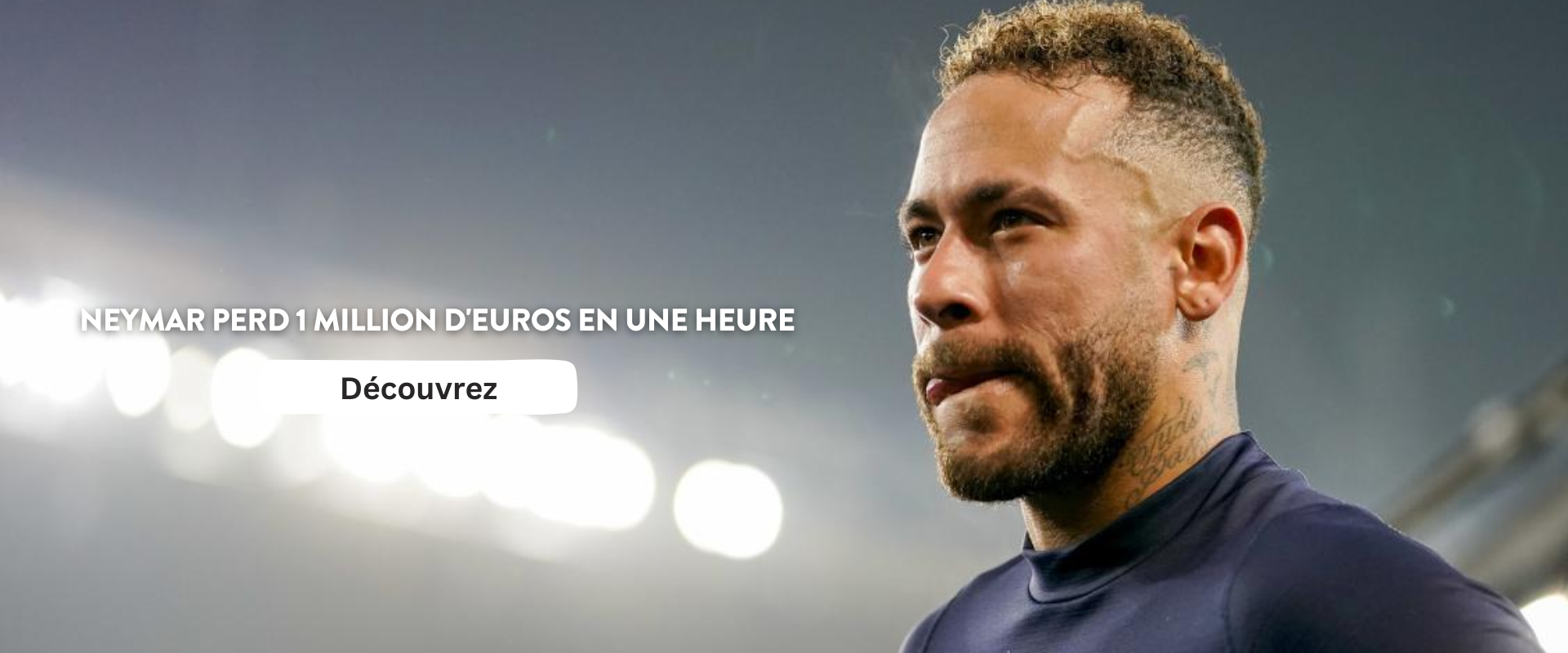 Neymar perd 1 million d'euros en une heure 