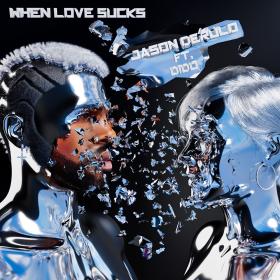 Jason Derulo feat. Dido - When love sucks