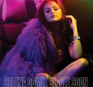 Selena Gomez - Single Soon